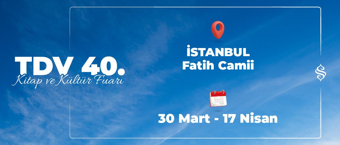 TDV 40. Kitap ve Kültür Fuarı