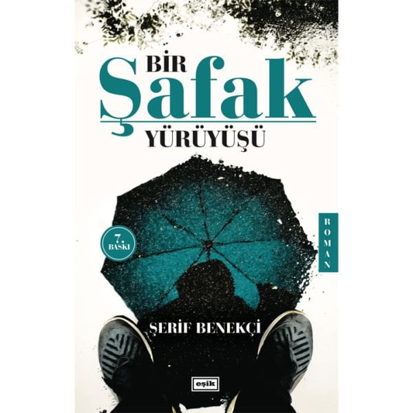 Bir Şafak Yürüyüşü | Şerif Benekçi