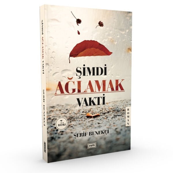 Şimdi Ağlamak Vakti | Şerif Benekçi