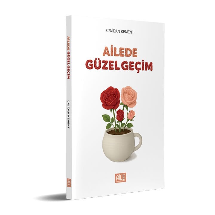 Ailede Güzel Geçim | Cavidan Kement