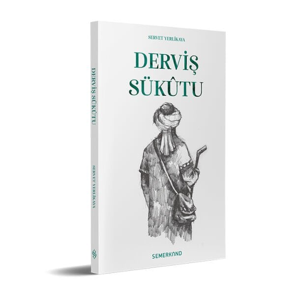 Derviş Sükutu | Servet Yerlikaya