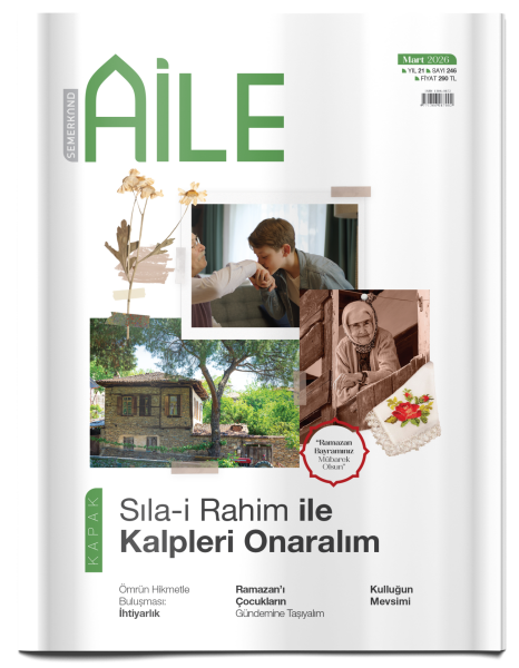 Semerkand Aile Dergisi Sayı: 246 - Mart 2026