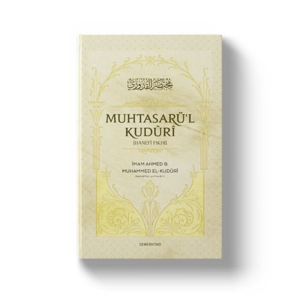Muhtasarü'l Kuduri | Hanefi Fıkhı | İmam Ahmed B. Muhammed El-Kuduri