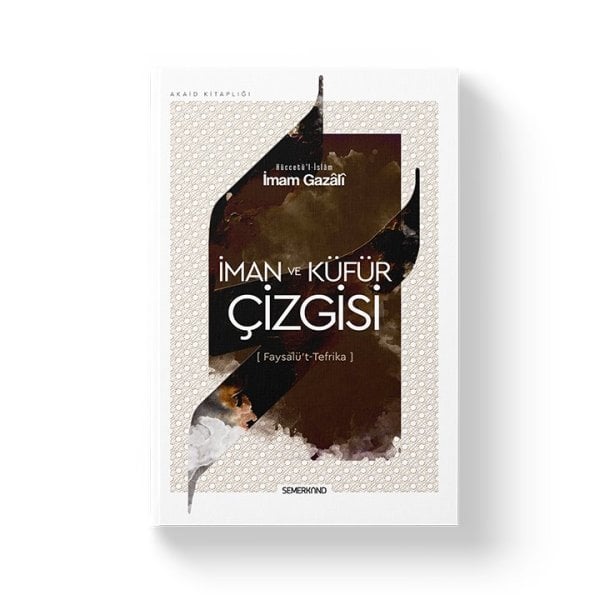 İman ve Küfür Çizgisi | İhya-u Ulumiddin | İmam Gazali