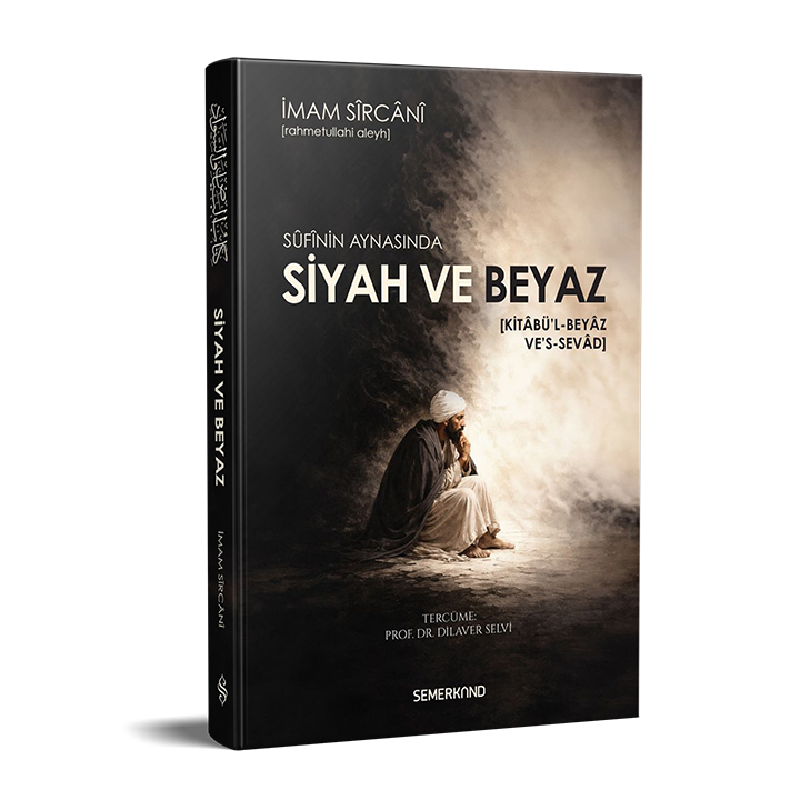 Sufinin Aynasında Siyah ve Beyaz | Kitabül Beyaz