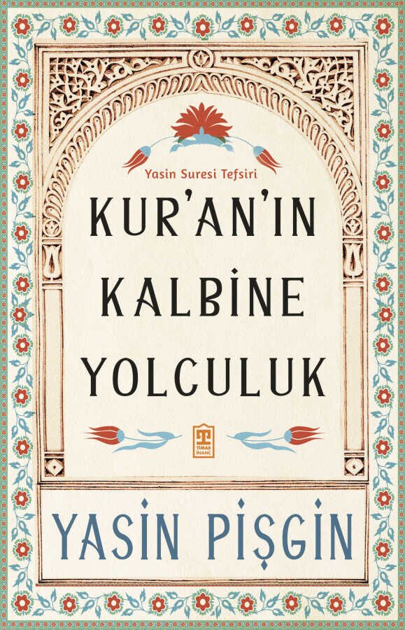 Kuran'ın Kalbine Yolculuk | Yasin Pişgin