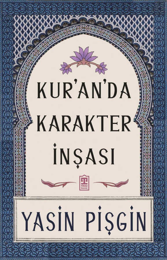 Kuran'da Karakter İnşası | Yasin Pişgin