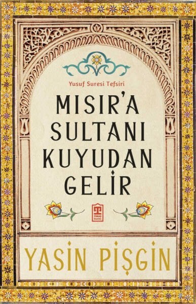 Mısır'a Sultanı Kuyudan Gelir | Yasin Pişgin