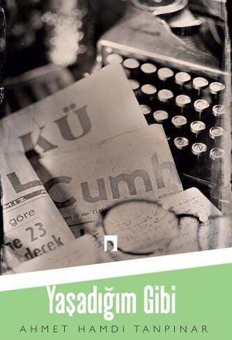 Yaşadığım Gibi | Ahmet Hamdi Tanpınar