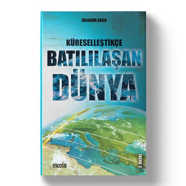 Küreselleştikçe Batılılaşan Dünya | İbrahim Aksu