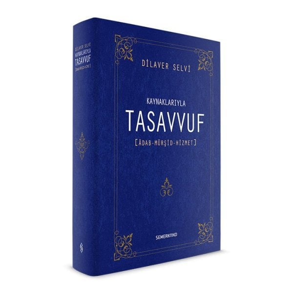Kaynaklarıyla Tasavvuf | Dilaver Selvi
