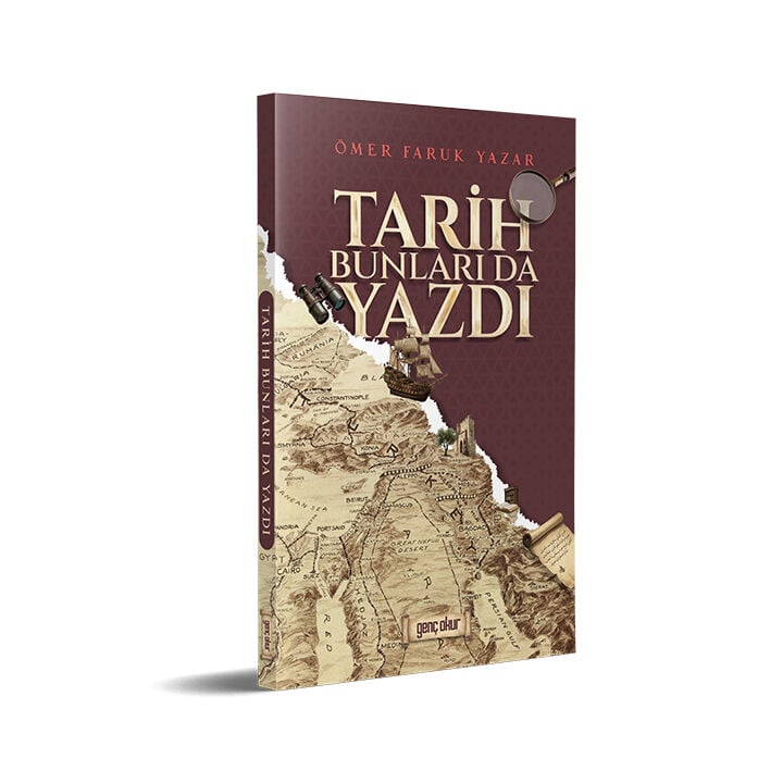 Tarih Bunları Da Yazdı | Ömer Faruk Yazar
