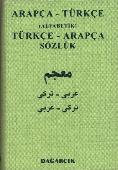 Arapça-Türkçe Alfabetik Türkçe-Arapça Sözlük | Dağarcık Yayınları