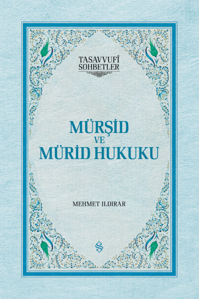 Mürşid ve Mürid Hukuku - Ciltli | Mehmet Ildırar