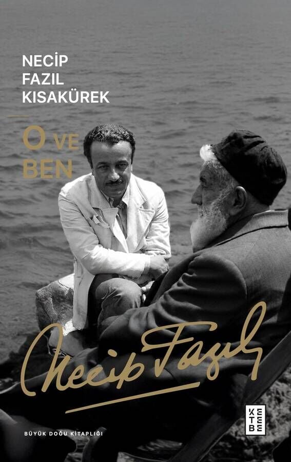 O ve Ben | Necip Fazıl Kısakürek