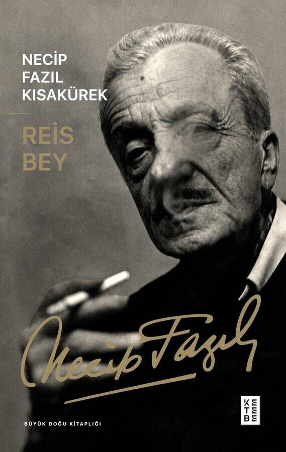 Reis Bey | Necip Fazıl Kısakürek