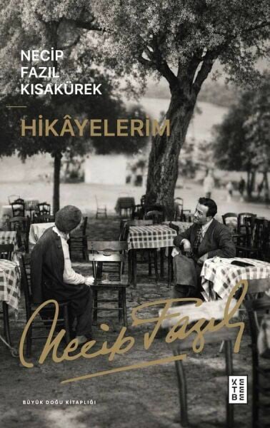 Hikayelerim | Necip Fazıl Kısakürek
