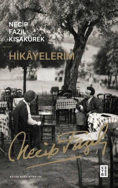 Hikayelerim | Necip Fazıl Kısakürek