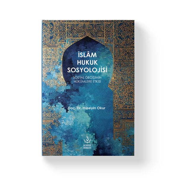 İslam Hukuk Sosyolojisi | Hüseyin Okur