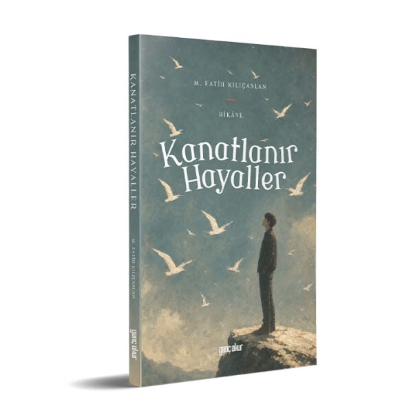 Kanatlanır Hayaller | Muhammed Fatih Kılıçaslan