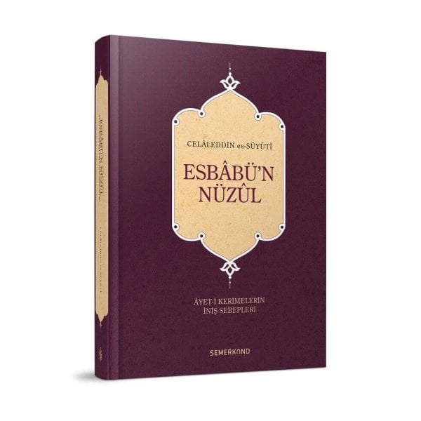 Esbabün Nüzul | Ayeti Kerimelerin İniş Sebepleri | Celaleddin Es-Suyuti