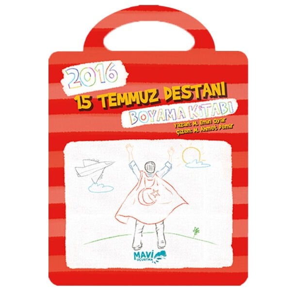2016 15 Temmuz Destanı Boyama Kitabı | Muhammet Emin Oyar