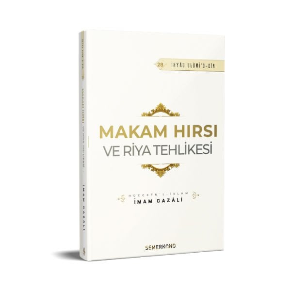 Makam Hırsı ve Riya Tehlikesi | İhya-u Ulumiddin | İmam Gazali