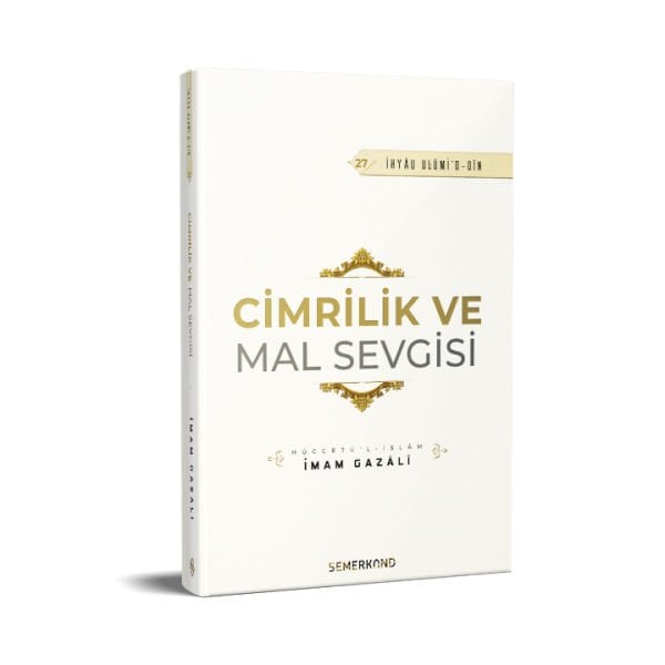 Cimrilik ve Mal Sevgisi | İhya-u Ulumiddin | İmam Gazali