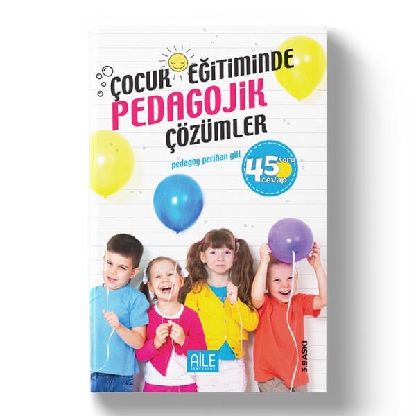 Çocuk Eğitiminde Pedagojik Çözümler | Perihan Gül