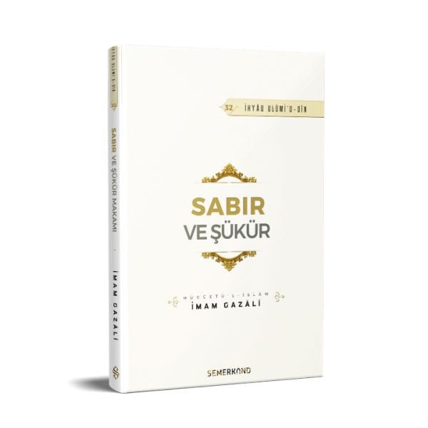 Sabır ve Şükür | İhya-u Ulumiddin | İmam Gazali