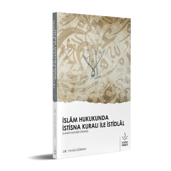 İslam Hukukunda İstisna Kuralı ile İstidlal | Dr. Yavuz Gönan