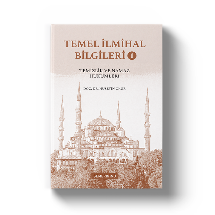 Temel İlmihal Bilgileri 1 | Temizlik ve Namaz Hükümleri