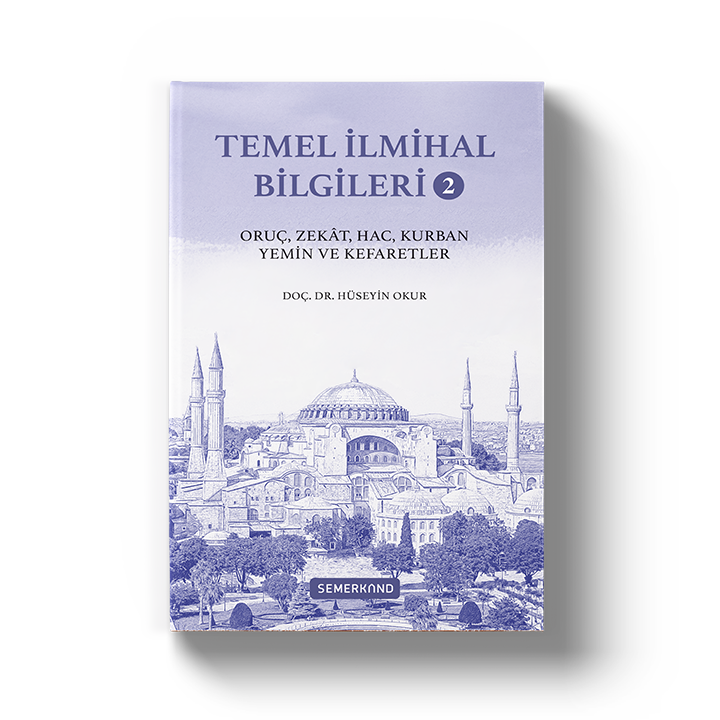 Temel İlmihal Bilgileri 2 | Oruç, Zekat, Hac, Kurban, Yemin ve Kefaretler