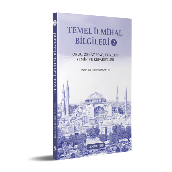 Temel İlmihal Bilgileri 2 | Oruç, Zekat, Hac, Kurban, Yemin ve Kefaretler