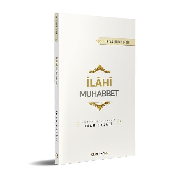 İlahi Muhabbet | İhya-u Ulumiddin | İmam Gazali