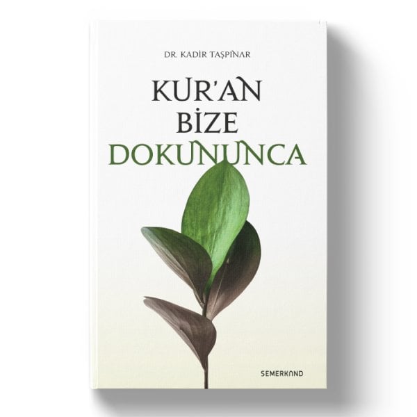 Kuran Bize Dokununca | Kadir Taşpınar