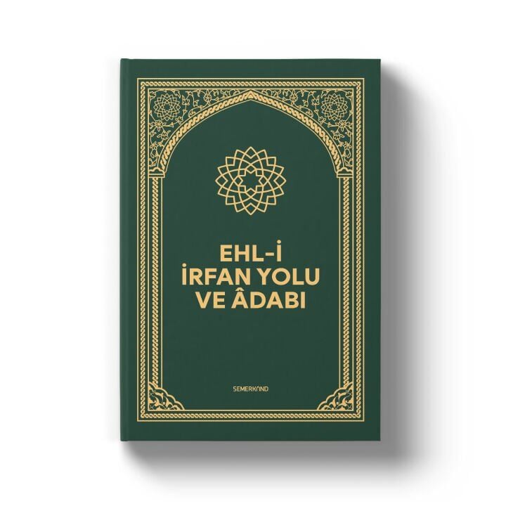 Ehli İrfan Yolu ve Adabı | Ciltli