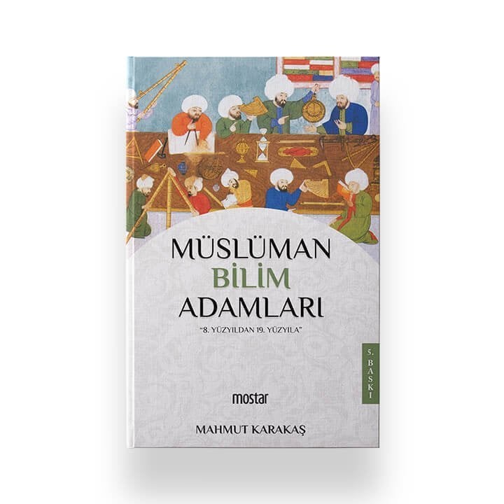 Müslüman Bilim Adamları | Mahmut Karakaş