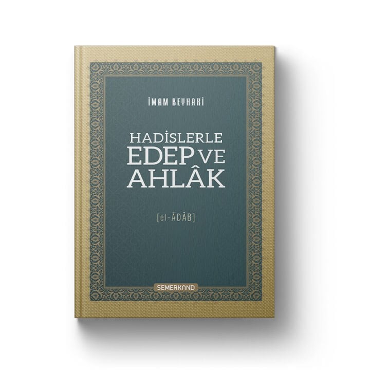 Hadislerle Edep ve Ahlak | El Adab | İmam Beyhaki