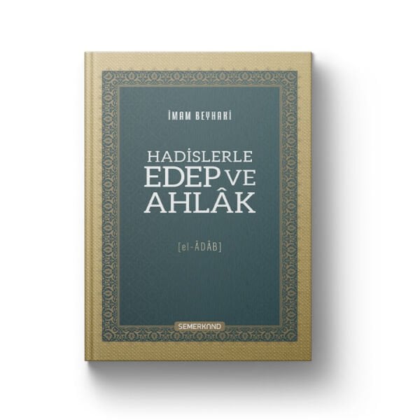 Hadislerle Edep ve Ahlak | El Adab | İmam Beyhaki