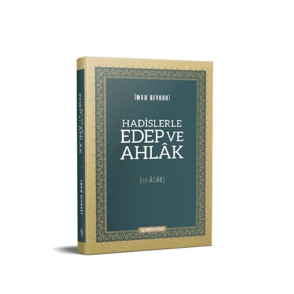 Hadislerle Edep ve Ahlak | El Adab | İmam Beyhaki