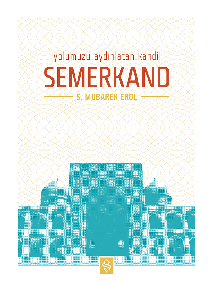 Yolumuzu Aydınlatan Kandil Semerkand | Şeyh Seyid Muhammed Mübarek El Hüseyni